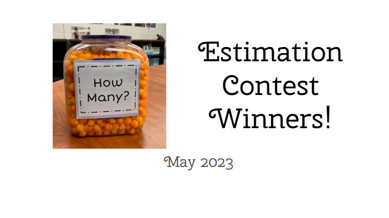 Slide says “Estimation Contest Winners May 2023” and has the photo of the cheeseballs.